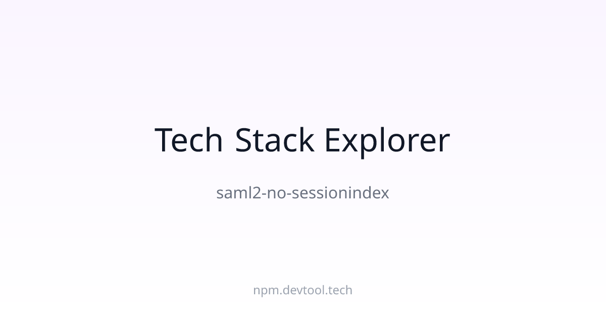saml2-no-sessionindex - Tech Stack & Dependencies | DEVTOOL.TECH