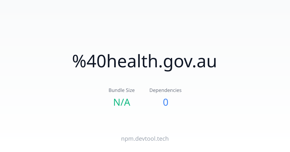 %40health.gov.au - Size, Dependencies & Analysis | DEVTOOL.TECH