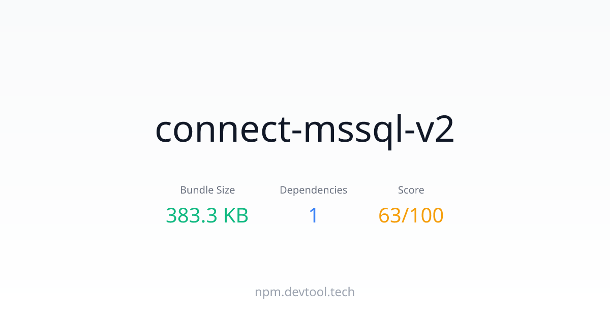 connect-mssql-v2 - Size, Dependencies & Analysis | DEVTOOL.TECH