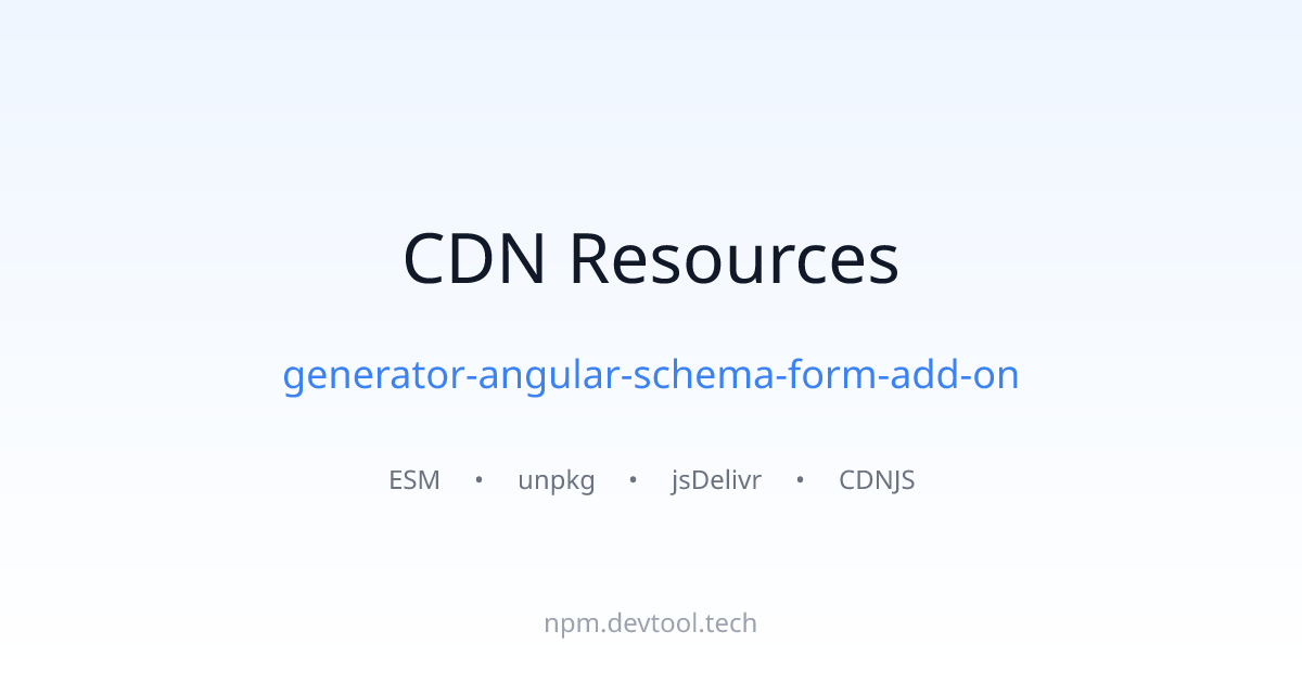 generator-angular-schema-form-add-on CDN Links - ESM, unpkg, jsDelivr ...