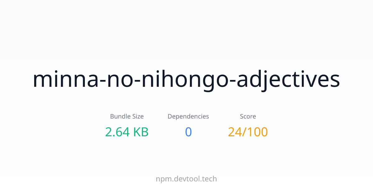minna-no-nihongo-adjectives - Size, Dependencies & Analysis | DEVTOOL.TECH