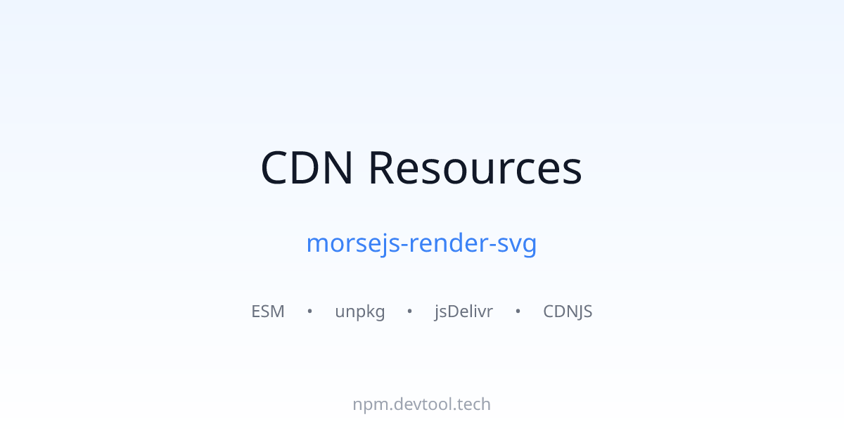 morsejs-render-svg CDN Links - ESM, unpkg, jsDelivr | DEVTOOL.TECH