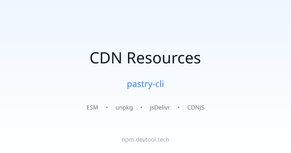 pastry-cli CDN Links - ESM, unpkg, jsDelivr | DEVTOOL.TECH