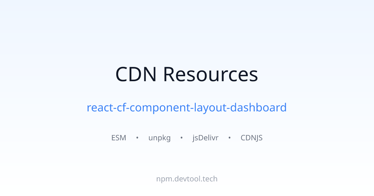 react-cf-component-layout-dashboard CDN Links - ESM, unpkg, jsDelivr ...